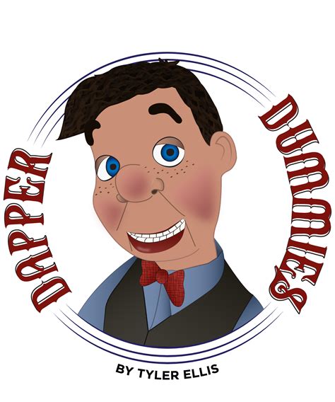 Dapper Dummies By Tyler Ellis