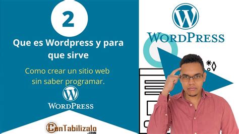 Que Es Wordpress Y Para Que Sirve Curso Sitio Web Sin Saber Programar