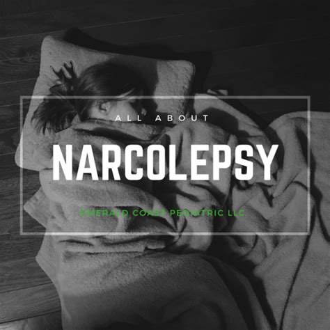 What Is Narcolepsy Emerald Coast Pediatric Sleep Consultants Llc