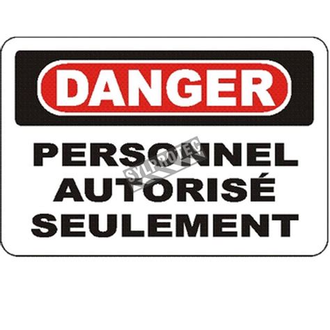 French Osha Danger Authorized Personnel Only Sign