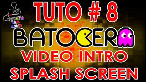 Tuto Batocera Changer La Video Intro Splash Screen Video Boot My XXX