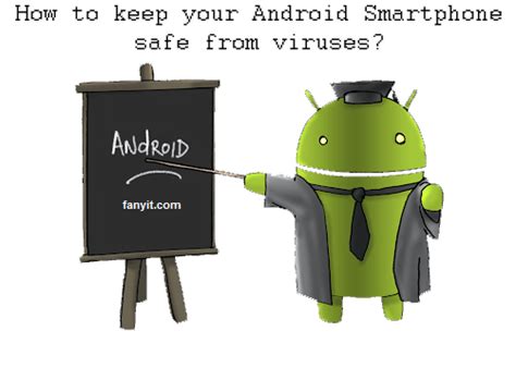 How To Keep Your Android Smartphone Safe From Viruses Fanyit