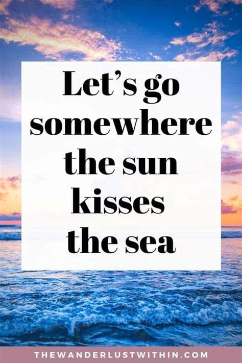 175 best sea quotes and sea captions that will make you fall in love with the ocean 2022 the