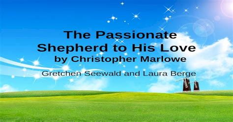 The Passionate Shepherd To His Love By Christopher Marlowe Pptx