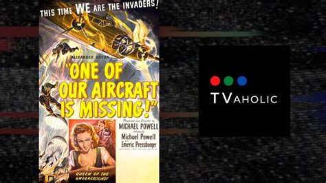 One Of Our Aircraft Is Missing 1942 War Drama Full Length Uk