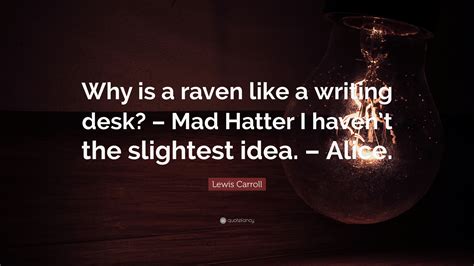 But was the problem they solved even worth solving? Lewis Carroll Quote: "Why is a raven like a writing desk ...