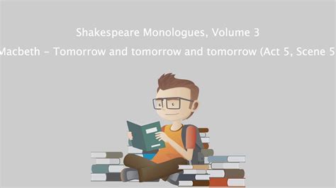 Shakespeare Monologues Volume 3 Macbeth Tomorrow And Tomorrow And