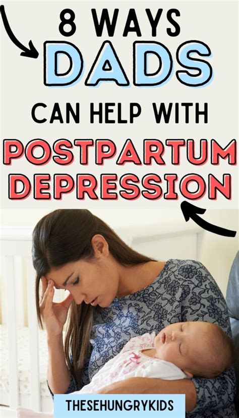 8 Ways Dads Can Help Moms With Postpartum Depression These Hungry Kids