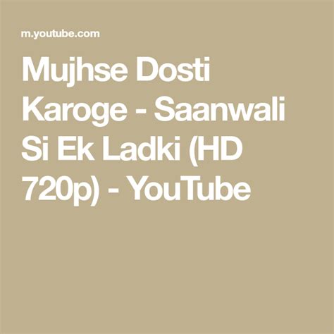 Mujhse Dosti Karoge Saanwali Si Ek Ladki Hd 720p Youtube Hrithik Roshan Yash Raj Films