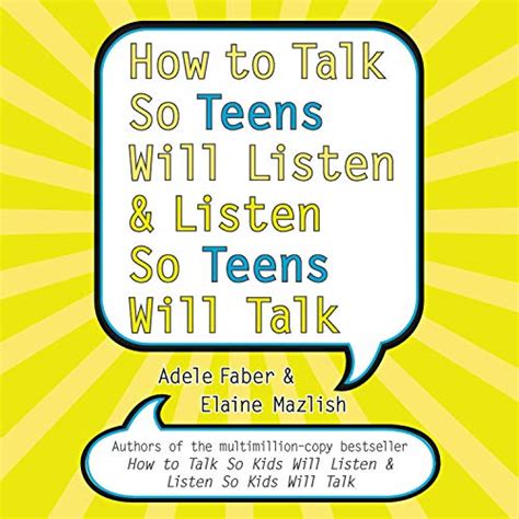 How To Talk So Teens Will Listen And Listen So Teens Will Talk By Adele