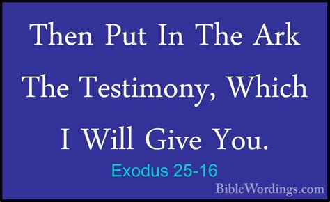 Exodus 25 16 Then Put In The Ark The Testimony Which I Will Gi
