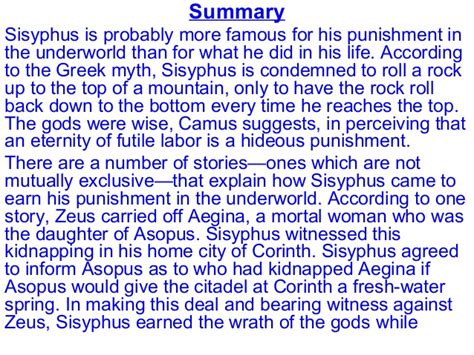 Sisyphus was a character in greek mythology. The myth of sisyphus