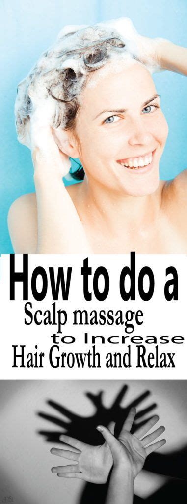 How To Do A Scalp Massage To Increase Hair Growth And Relax Increase
