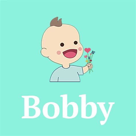 Name Bobby Meaning Origin And Popularity 2024