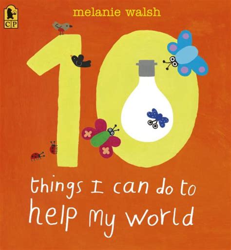 10 Things I Can Do To Help My World By Melanie Walsh Paperback