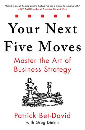 Your Next Five Moves Master The Art Of Business Strategy English