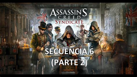 Assassin S Creed Syndicate Latinoam Rica Secuencia Youtube