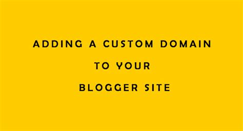 Adding A Custom Domain To Blogger Or Blogspot Site Godaddy Etc