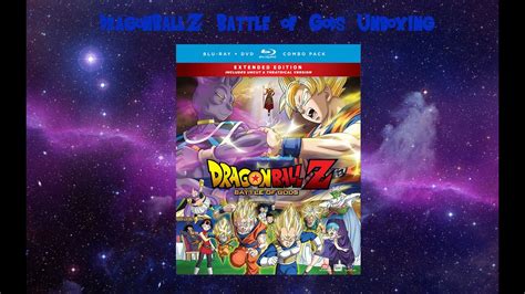 Dragon Ball Z Battle Of Gods Blu Ray Dvd Unboxing Youtube
