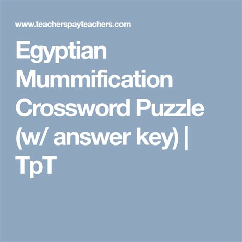 Ancient egyptians nyt crossword clue answers are listed below and every time we find a new solution for this clue we add it on the answers list. Egyptian Mummification Crossword Puzzle (w/ answer key ...