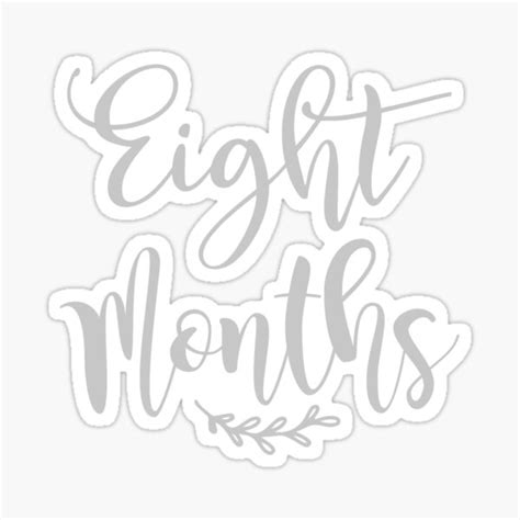 Eight Months Sticker For Sale By Allaliomar Redbubble