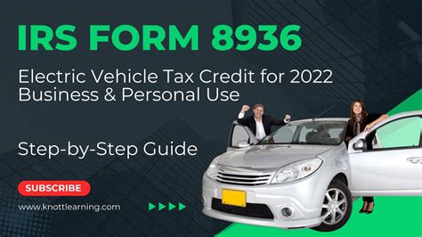 How To File Form 8936 For Business And Personal Use Of Ev Tax Credit