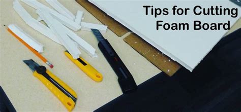 How To Cut Foam Board And Make The Edges Have A Clean Finish
