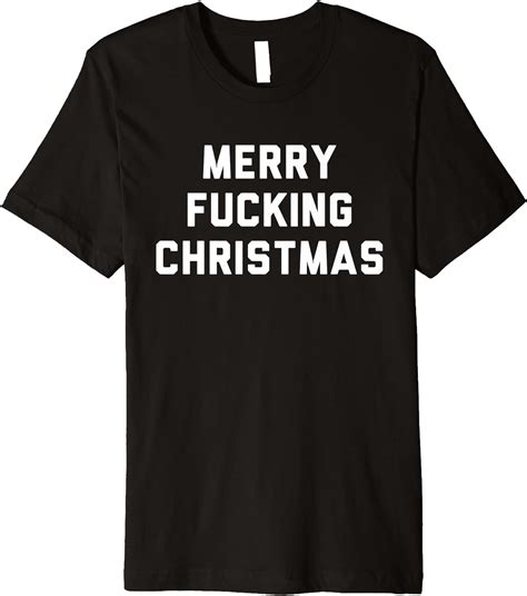 merry fucking christmas funny xmas holiday party premium t shirt clothing shoes