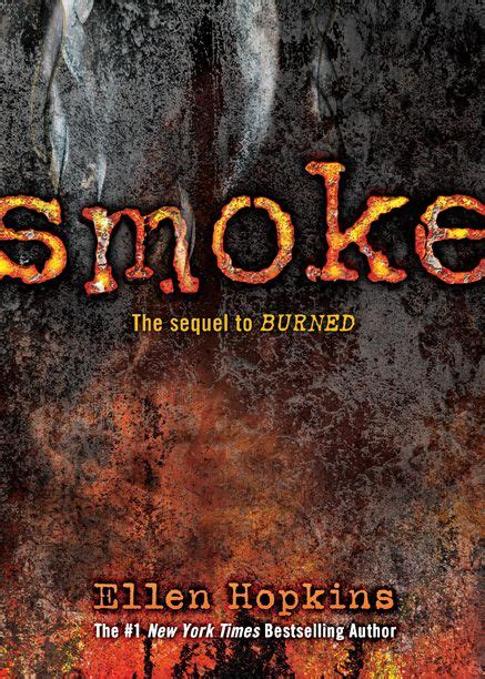 Ellen Hopkins Talks Smoke The Much Anticipated Sequel To Burned