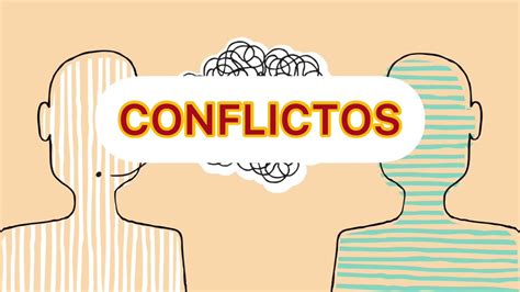 Que Son Los Conflictos Diferentes Tipos De Conflictos Y Como