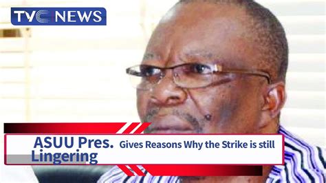 WATCH ASUU President Gives Reasons Why The Strike Has Lingered YouTube