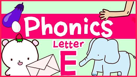 Phonics The Letter Ee Letter Sounds Phonics For Kids Esl Learn