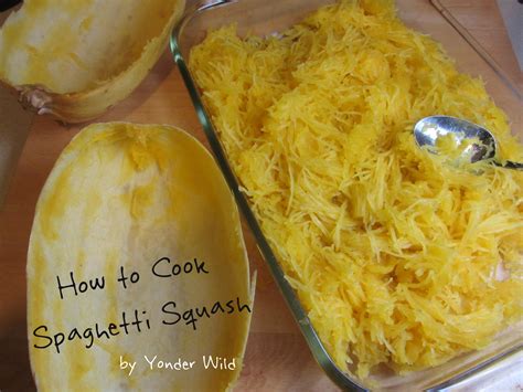 How To Cook Spaghetti Squash Yonder Wild