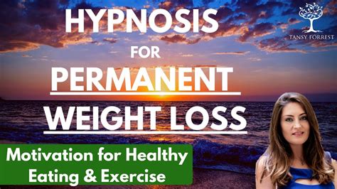 Hypnosis For Permanent Weight Loss Motivation For Healthy Eating And Exercise Youtube
