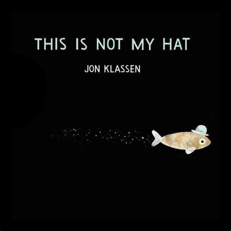 A Look In The Book This Is Not My Hat By Jon Klassen The Anti June Cleaver