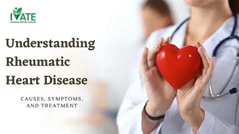 Understanding Rheumatic Heart Disease Causes Symptoms And Treatment