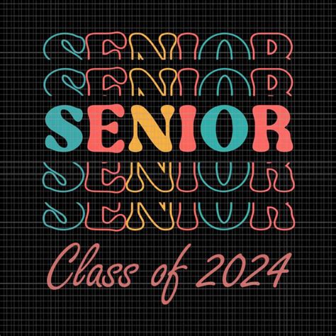 Senior 2024 Svg Retro Senior 24 Graduation Svg Class Of 2024 Svg