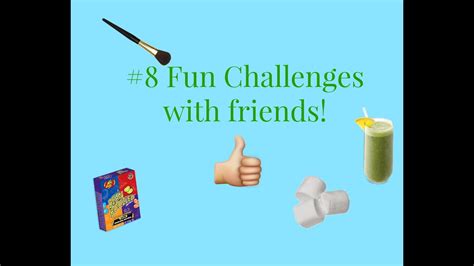 8 Fun Challenges To Do With Friends Youtube
