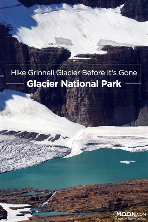 Hike Grinnell Glacier Before Its Gone Grinnell Glacier National