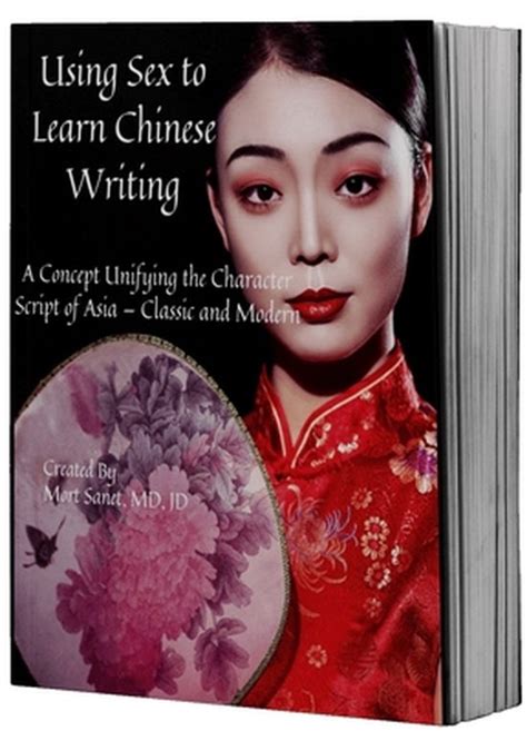 Using Sex To Learn Chinese Writing A Concept Unifying The Character Script Of Asia