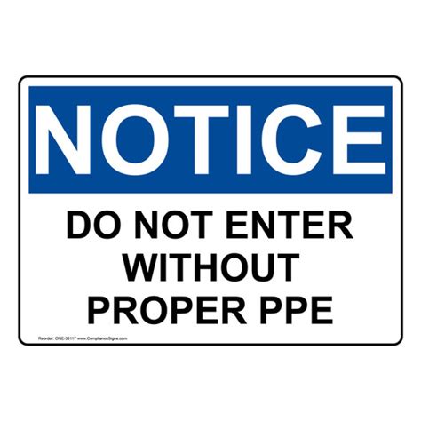 Osha Sign Notice Do Not Enter Without Proper Ppe Ppe