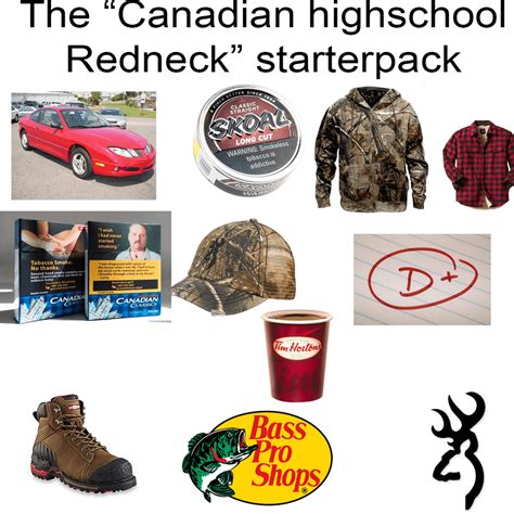 Canadian Highschool Redneck Starterpack Starterpacks