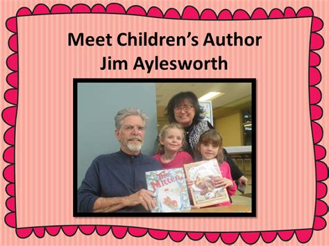 Meet Childrens Author Jim Aylesworth Preschool Books Childrens