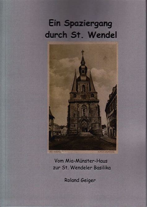 Mai 1970 ebenda) war eine deutsche bildende künstlerin. Ein Spaziergang durch St. Wendel