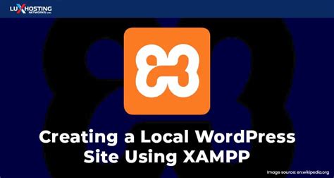 Creating A Local WordPress Site Using XAMPP Luxhosting Com