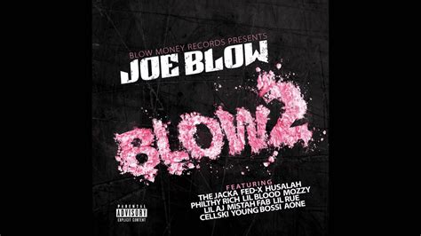 Joe Blow Dope Youtube
