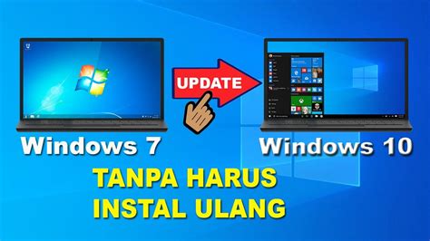 Cara Update Windows 7 Ke Windows 10 Tanpa Instal Ulang Wargacoid