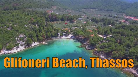 Glifoneri Beach Beaches Of Thasos Drone View Youtube
