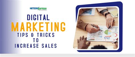 Digital Marketing Tips And Tricks To Increase Sales Netzens Softech