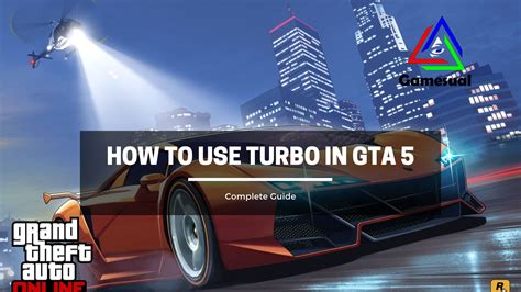 How To Use Turbo In Gta 5 Best Methods Gamesual